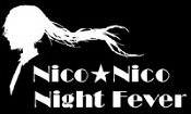 Nico★Nico NightFever